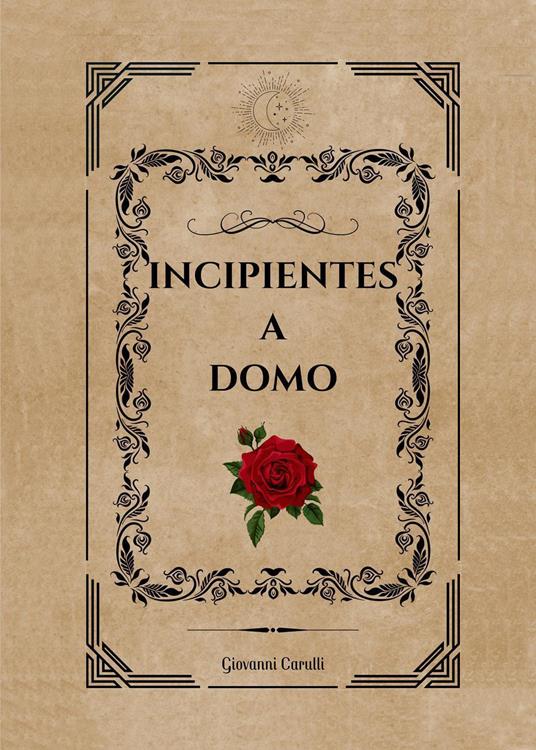 Incipientes a domo - Giovanni Carulli - copertina