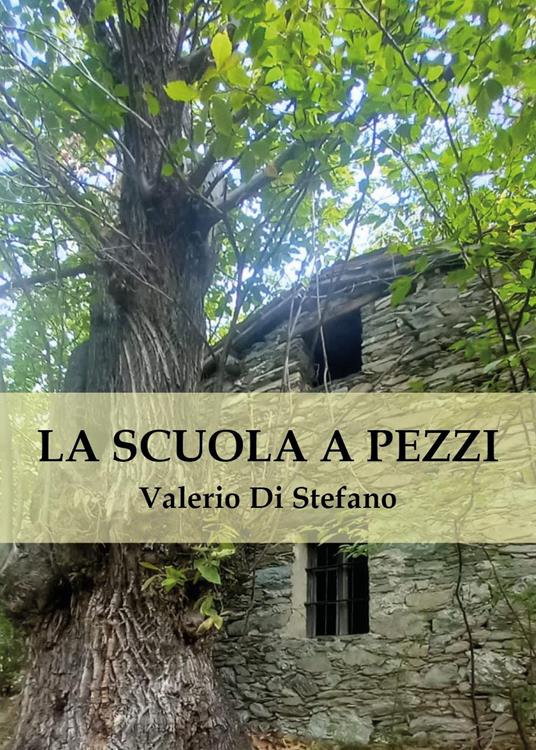 La scuola a pezzi - Valerio Di Stefano - copertina