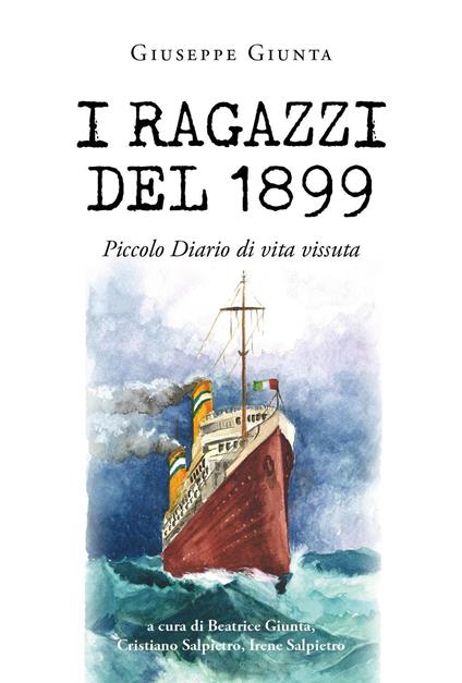 I ragazzi del 1899 - Giuseppe Giunta - copertina