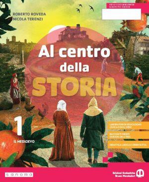  Al centro della storia. Con Cittadinanza. Con e-book. Con espansione online. Vol. 1