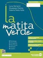 La matita verde. Fonologia. Ortografia. Morfologia. Sintassi. Lessico. Con Quaderno, Comunicazione, Sestino, Chi sarò da grande? . Con e-book. Con espansione online