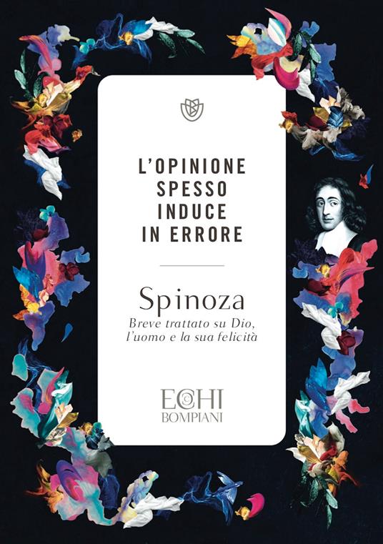 L' opinione spesso induce in errore. Breve trattato su Dio, l'uomo e la sua felicità - Baruch Spinoza - ebook