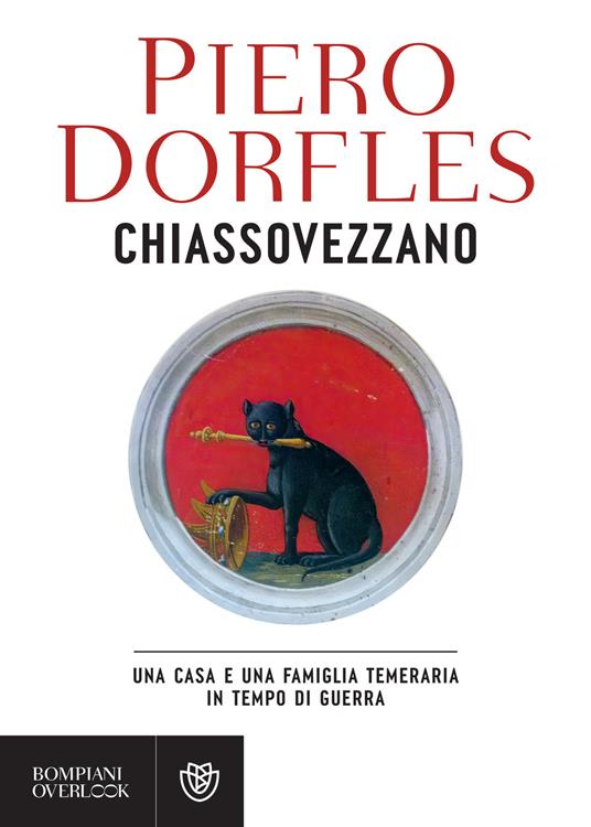 Chiassovezzano. Una casa e una famiglia temeraria in tempo di guerra - Piero Dorfles - ebook