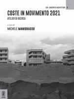 Coste in movimento 2021. Atelier di ricerca