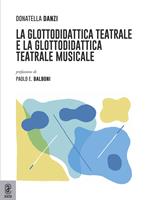 La glottodidattica teatrale e la glottodidattica teatrale-musicale