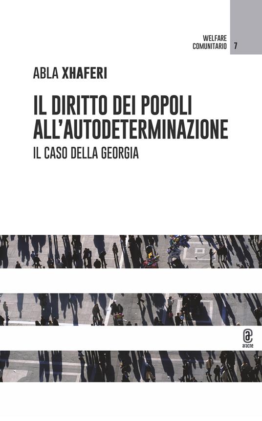 Il diritto dei popoli all'autodeterminazione. Il caso della Georgia - Abla Xhaferi - copertina