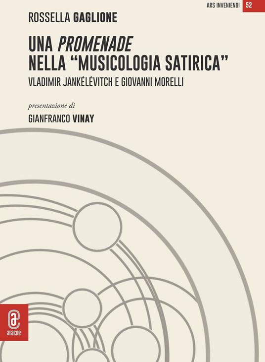 Una promenade nella «musicologia satirica». Vladimir Jankélévitch e Giovanni Morelli - Rossella Gaglione,Gianfranco Vinay - copertina