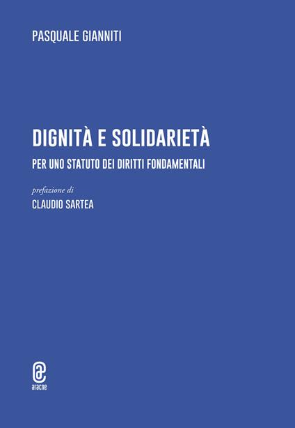 Dignità e solidarietà. Per uno statuto dei diritti fondamentali - Pasquale Gianniti - copertina