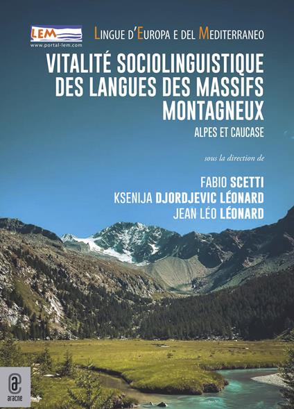 Vitalité sociolinguistique des langues des massifs montagneux. Alpes et Caucase - Ksenija Djordjevic Léonard,Jean-Léo Leonard,Fabio Scetti - copertina