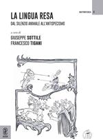 La lingua resa. Dal silenzio animale all'antispecismo