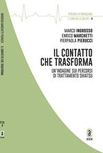 Il contatto che trasforma. Analisi di percorsi di trattamento shiatsu attraverso la metodologia dei «Diari di salute e di cura»