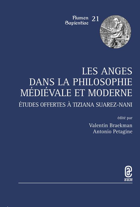 Les anges dans la philosophie médiévale et moderne. Études offertes à Tiziana Suarez-Nani - copertina