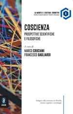 Coscienza. Prospettive scientifiche e filosofiche