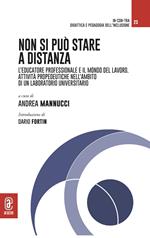 Non si può stare a distanza. L'educatore professionale e il mondo del lavoro. Attività propedeutiche nell'ambito di un laboratorio universitario