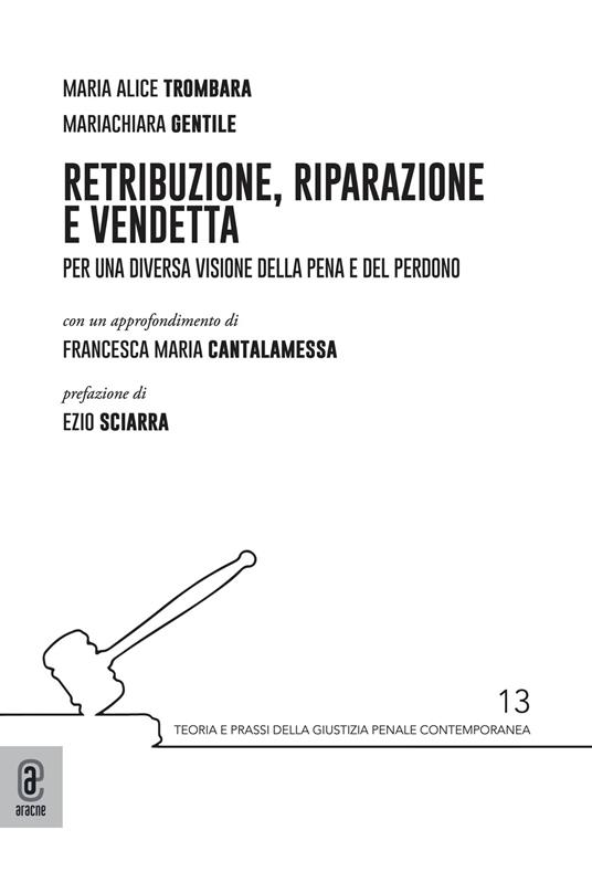 Retribuzione, riparazione e vendetta - Mariachiara Gentile,Maria Alice Trombara - copertina