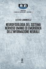 Neurofisiologia del sistema nervoso umano ed emergenza dell'informazione neurale