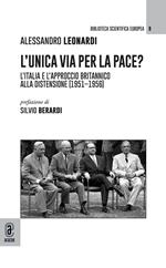 L'unica via per la pace? L'Italia e l'approccio britannico alla Distensione (1951-1956)