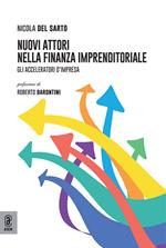 Nuovi attori nella finanza imprenditoriale. Gli acceleratori d'impresa