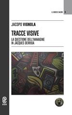 Tracce visive. La questione dell'immagine in Jacques Derrida