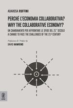 Perché l'economia collaborativa? Un cambiamento per affrontare le sfide del 21° secolo-Why the collaborative economy? A change to face the challenges of the 21st century