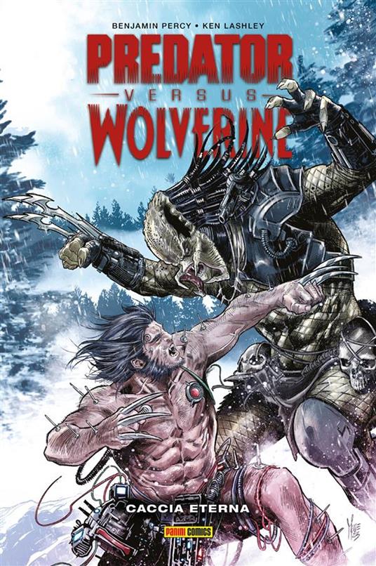 Caccia eterna. Predator vs. Wolverine - Ken Lashley,Benjamin Percy - ebook