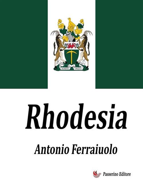 Rhodesia - Antonio Ferraiuolo - ebook