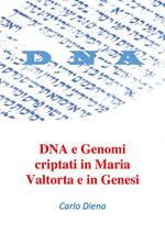 DNA e Genomi criptati in Maria Valtorta e in Genesi