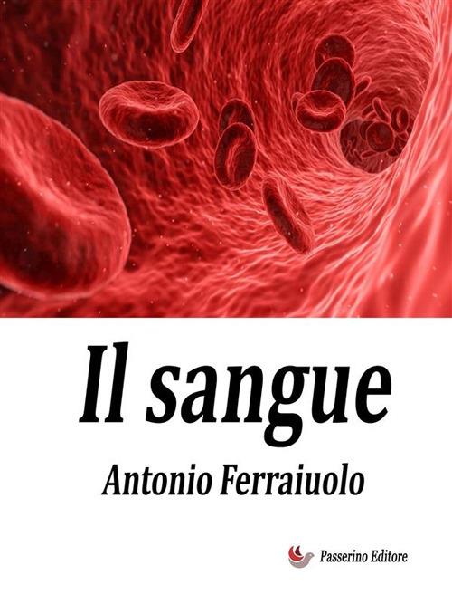 Il sangue - Antonio Ferraiuolo - ebook