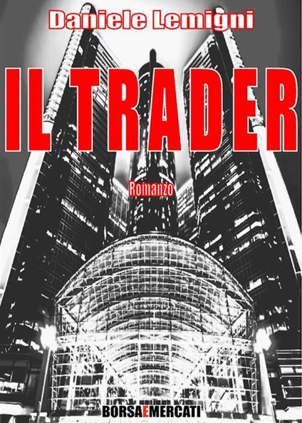 Il trader - Daniele Lemigni - ebook