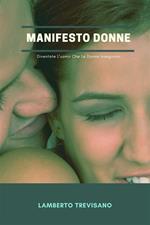 Manifesto Donne - Diventate L'uomo Che Le Donne Inseguono