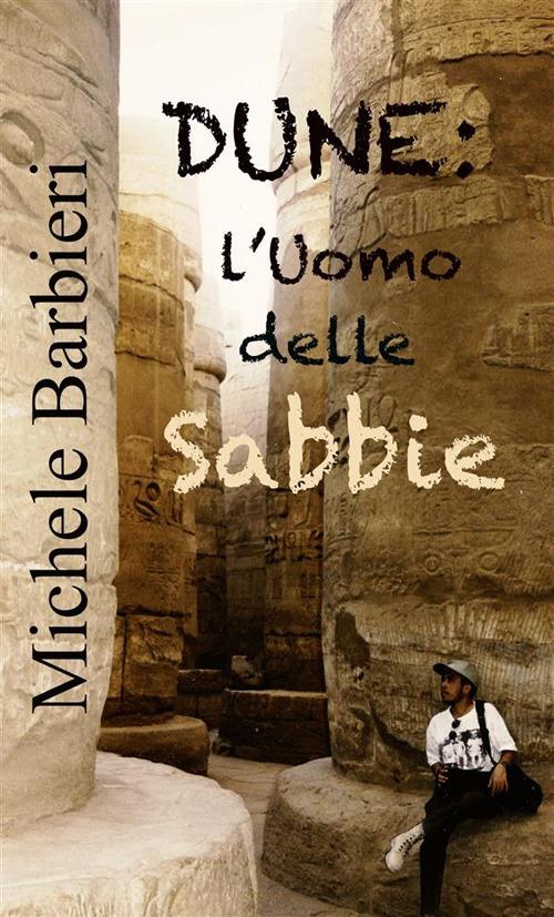 Dune. L'uomo delle sabbie - Michele Barbieri - copertina