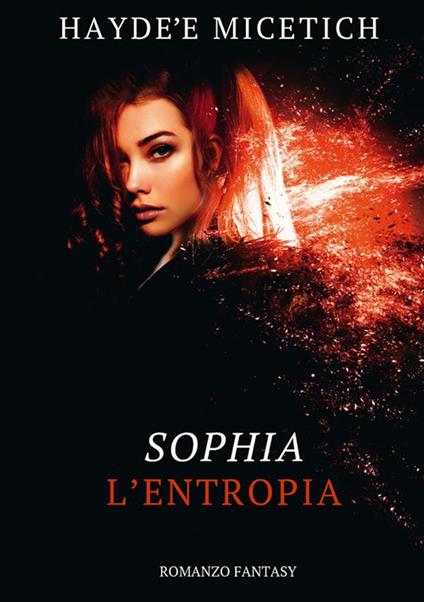 L' entropia. Sophia - Haydée Micetich - copertina