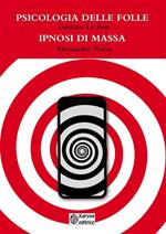 Psicologia delle folle - Ipnosi di massa