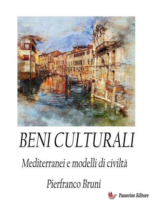 Beni culturali Vol.3 - Mediterranei e modelli di civiltà - Pierfranco Bruni - ebook