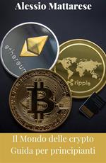 Il mondo delle crypto - Guida per principianti