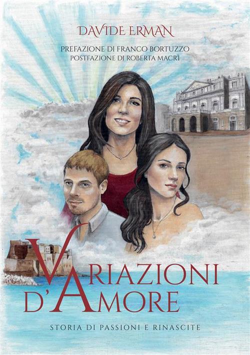 Variazioni d'amore. Storia di passioni e rinascite - Davide Erman - copertina