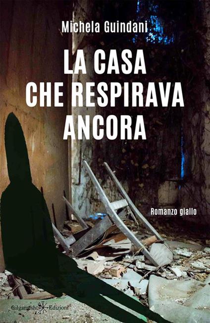 La casa che respirava ancora - Michela Guindani - ebook