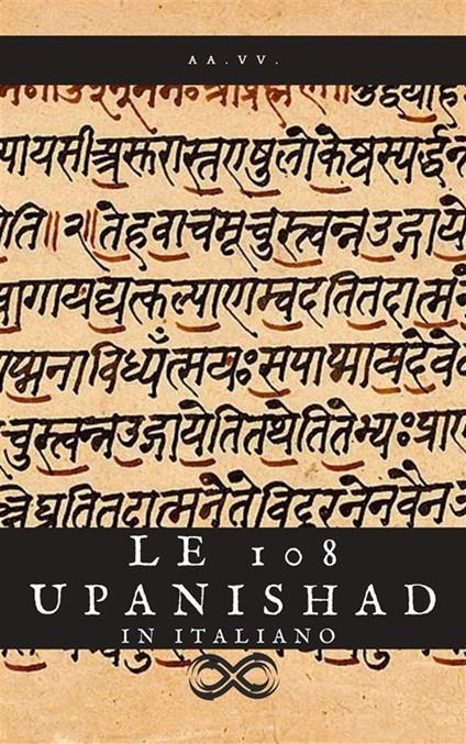 Le 108 Upanishad in italiano - Edizione completa - Valentino Bellucci,V.V.A.A. - ebook