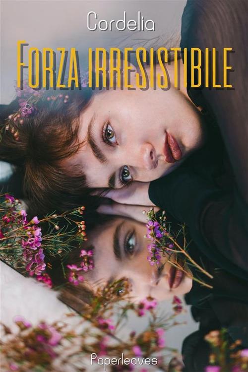 Forza irresitibile - Cordelia - ebook