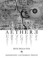 Aethere. Rete della vita. Nuova ediz.