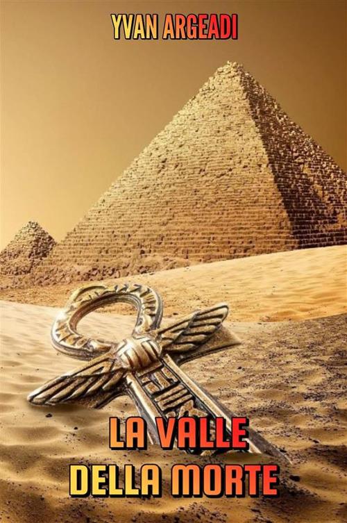 La Valle della Morte - Yvan Argeadi - ebook