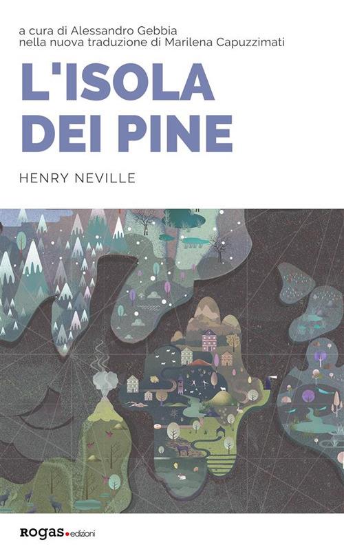 L'isola dei Pine - Neville Henry,Alessandro Gebbia,Marilena Capuzzimati - ebook