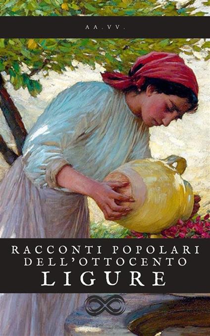 Racconti popolari dell'Ottocento ligure - AA.VV. - ebook