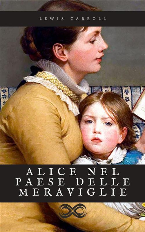 Alice nel paese delle meraviglie - Lewis Carroll - ebook