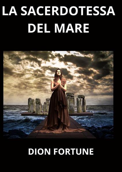 La sacerdotessa del mare - Dion Fortune - copertina