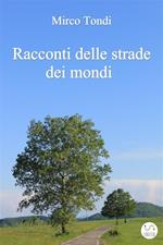 Racconti delle strade dei mondi