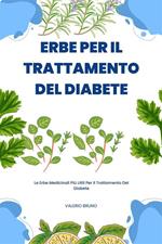 Erbe Per Il Trattamento Del Diabete - Le Erbe Medicinali Più Utili Per Il Trattamento Del Diabete