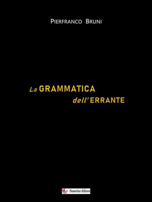 La grammatica dell'errante - Pierfranco Bruni - ebook