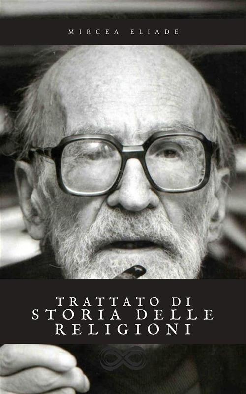 Trattato di Storia delle Religioni - Mircea Eliade,Antonio Vagli - ebook