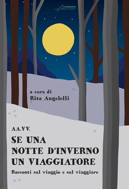 Se una notte d'inverno un viaggiatore - V.V.A.A.,Rita Angelelli - ebook